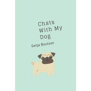 Chats With My Dog 平裝版, Independently Published, 英文