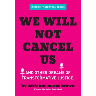 We Will Not Cancel Us: Breaking the Cycle of Harm 平裝版, AK Press, 英文