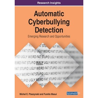 Automatic Cyberbullying Detection: Emerging Research and Opportunities 平裝版, Information Science Reference, 英文
