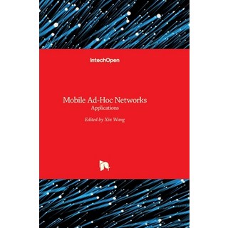 (英文圖書) Mobile Ad-Hoc Networks: Applications 精裝版, Intechopen, 英文