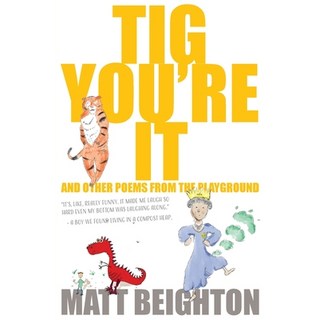 Tig You're It: Other Poems From The Playground 平裝版, Green Monkey Press, 英文