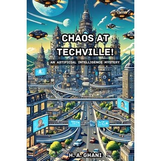 (英文圖書)Chaos at Techville!: An Artificial Intelligence Mystery 平裝版, Independently Published, 英文