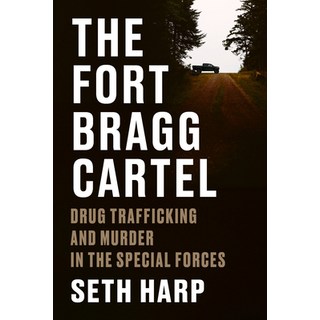 (英文圖書) The Fort Bragg Cartel: Drug Trafficking and Murder in the Special Forces 精裝版, Viking, 英文