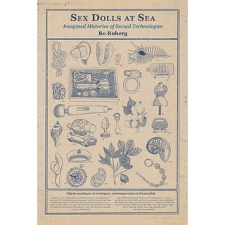(英文圖書) Sex Dolls at Sea: Imagined Histories of Sexual Technologies 平裝版, MIT Press, 英文