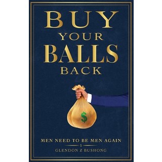 (英文圖書) Buy Your Balls Back 平裝版, Gatekeeper Press, 英文