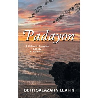 (英文圖書) Padayon: A Cebuano Couple's Legacy in Education 精裝版, WestBow Press, 英文