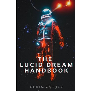 (英文圖書) The Lucid Dream Handbook 平裝版, Independently Published, 英文