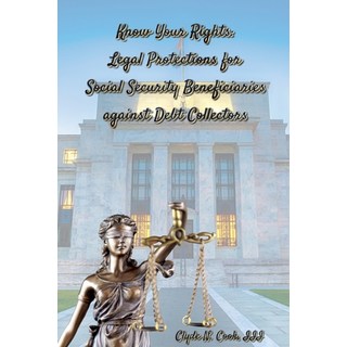 (英文圖書) Know Your Rights: Legal Protections for Social Security Benficiaries against De... 平裝版, C3 Publishing, 英文