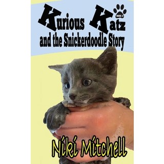 Kurious Katz and the Snickerdoodle Stor: Large Print 精裝版, Niki Mitchell Publications LLC, 英文