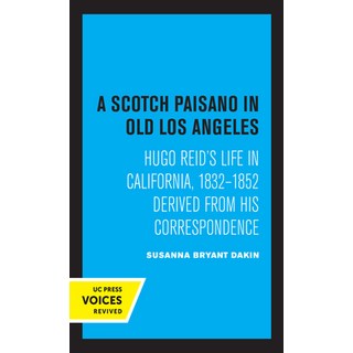 A Scotch Paisano in Old Los Angeles: Hugo Reid's Life in California 1832-1852 Derived from His Corr... 精裝版, University of California Press, 英文