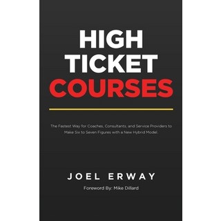 (英文圖書) High Ticket Courses: The Fastest Way for Coaches Consultants and Service Providers to Make ... 平裝版, Betterway Enterprises Inc, 英文