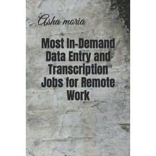 (英文圖書) Most In-Demand Data Entry and Transcription Jobs for Remote Work 平裝版, Independently Published, 英文