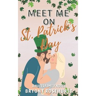 (英文圖書) Meet Me on St. Patrick's Day: A contemporary romance novel 平裝版, Independently Published, 英文