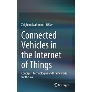 (英文圖書) Connected Vehicles in the Internet of Things: Concepts Technologies and Frameworks for the Iov 精裝版, Springer, 英文