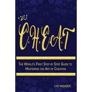 (英文圖書) C.H.E.A.T: The World's First Step by Step Guide to Mastering the Art of Cheating 平裝版, Independently Published, 英文