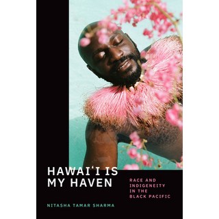 (英文圖書) Hawai'i Is My Haven: Race and Indigeneity in the Black Pacific 平裝版, Duke University Press, 英文