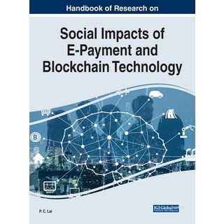 (英文圖書) Handbook of Research on Social Impacts of E-Payment and Blockchain Technology 精裝版, Business Science Reference, 英文