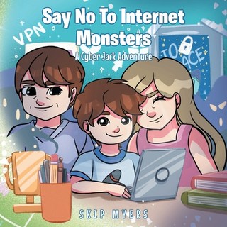 (英文圖書)Say No To Internet Monsters: A Cyber Jack Adventure 平裝版, Fulton Books, 英文