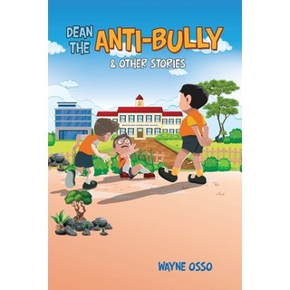 (英文圖書) Dean the Anti-Bully & Other Stories 平裝版, Authorhouse, 英文