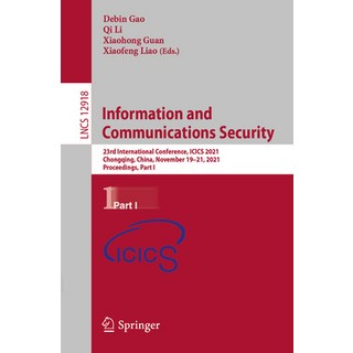 (英文圖書) Information and Communications Security: 23rd International Conference ICICS 2021 Chongqing... 平裝版, Springer, 英文