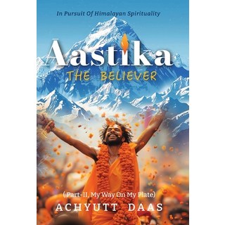 (英文圖書) Āastika (The Believer): In Pursuit of Himalayan Spirituality 精裝版, Qurate Books Private Limited, 英文