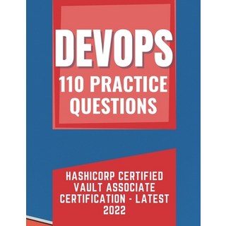 (英文圖書) Practice Question of Hashicorp Certified Vault Associate Certification - Latest 2022 平裝版, Independently Published, 英文
