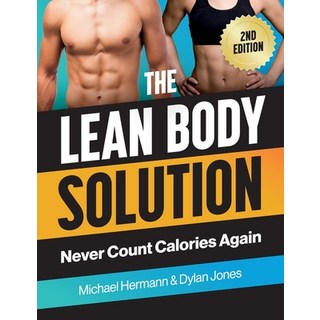 (英文圖書) The Lean Body Solution: Never Count Calories Again 平裝版, Michael Hermann, 英文