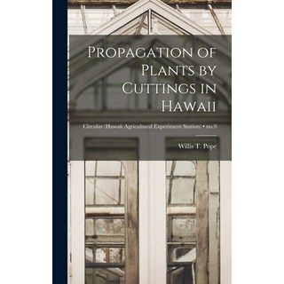 (英文圖書) Propagation of Plants by Cuttings in Hawaii; no.9 精裝版, Hassell Street Press, 英文
