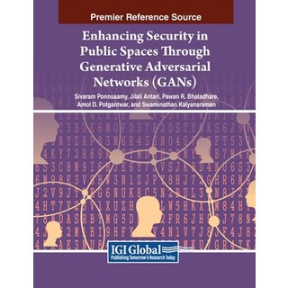 (英文圖書) Enhancing Security in Public Spaces Through Generative Adversarial Networks (GANs) 平裝版, IGI Global, 英文