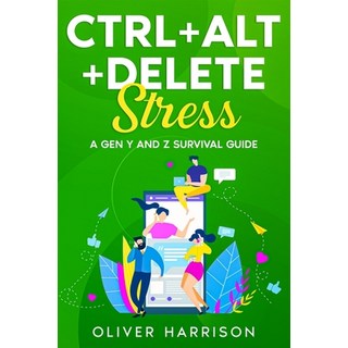 (英文圖書) Ctrl+Alt+Delete Stress: A Gen Y and Z Survival Guide 平裝版, Ebookit.com, 英文