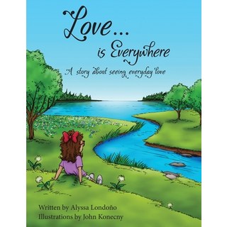 (英文圖書)Love...is Everywhere: A story about seeing everyday love 平裝版, Nico 11 Publishing & Design, 英文