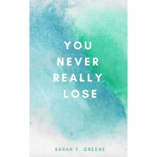 (英文圖書) You Never Really Lose 平裝版, Ingramspark, 英文