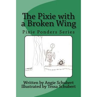(英文圖書)The Pixie with a Broken Wing: Pixie Ponders Series 平裝版, Createspace Independent Pub..., 英文