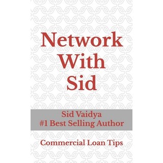 (英文圖書) Network With Sid: Commercial Loan Tips 平裝版, Independently Published, 英文