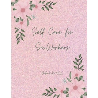 (英文圖書) Self Care for Sex Workers 平裝版, Lulu.com, 英文