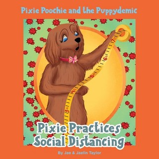 Pixie Poochie and the Puppydemic: Pixie Practices Social Distancing 平裝版, Rusty Reads Publishing, 英文