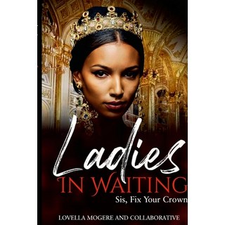 Ladies In Waiting 平裝版, Lulu.com, 英文