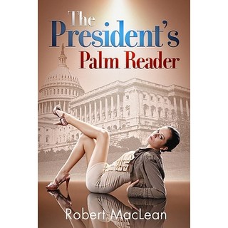 (英文圖書) The President's Palm Reader: A Washington Comedy 平裝版, Createspace Independent Pub..., 英文