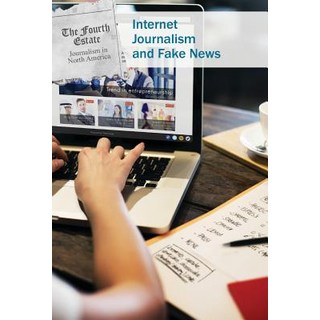 (英文圖書) Internet Journalism and Fake News 平裝版, Cavendish Square Publishing, 英文