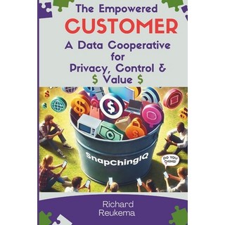 (英文圖書) The Empowered Customer: A Data Cooperative for Privacy Control and Value 平裝版, Independently Published, 英文