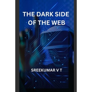 (英文圖書) The Dark Side of the Web 平裝版, Independently Published, 英文