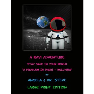 (英文圖書)A Navi Adventure Stay Safe in Your World A Problem in Paris - Bullying (LARGE PR... 平裝版, Independently Published, 英文
