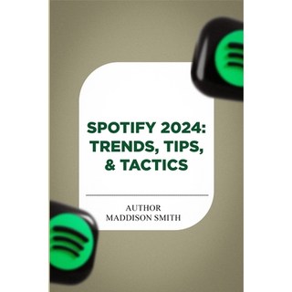 (英文圖書) Spotify 2024: Trends Tips & Tactics 平裝版, Independently Published, 英文