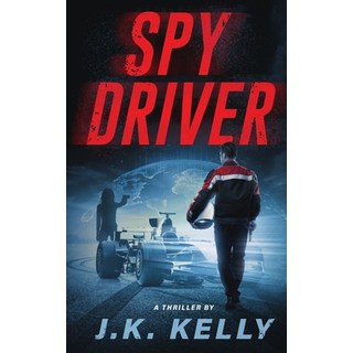 (英文圖書) Spy Driver 平裝版, J.K. Kelly Consulting LLC, 英文