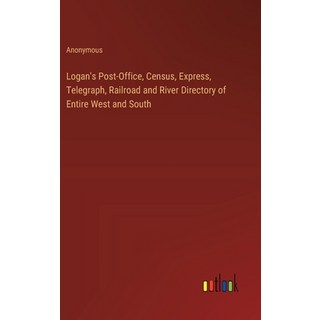(英文圖書) Logan's Post-Office Census Express Telegraph Railroad and River Directory of Entire West ... 精裝版, Outlook Verlag, 英文