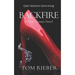 (英文圖書) Backfire: Cyber Seduction Extortion and Murder 平裝版, Independently Published, 英文