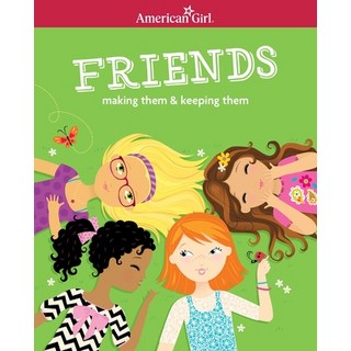 (英文圖書)Friends (Revised): Making Them & Keeping Them 平裝版, American Girl Publishing Inc, 英文