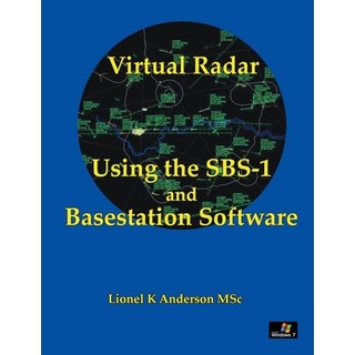 (英文圖書) Virtual Radar - Using the SBS-1er and Basestation Software 平裝版, Lulu.com, 英文