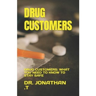 (英文圖書) Drug Customers: Drug Customers: What You Need to Know to Stay Safe 平裝版, Independently Published, 英文