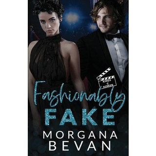 (英文圖書) Fashionably Fake: A Fake Relationship Hollywood Romance 平裝版, C Bevan Publishing, 英文